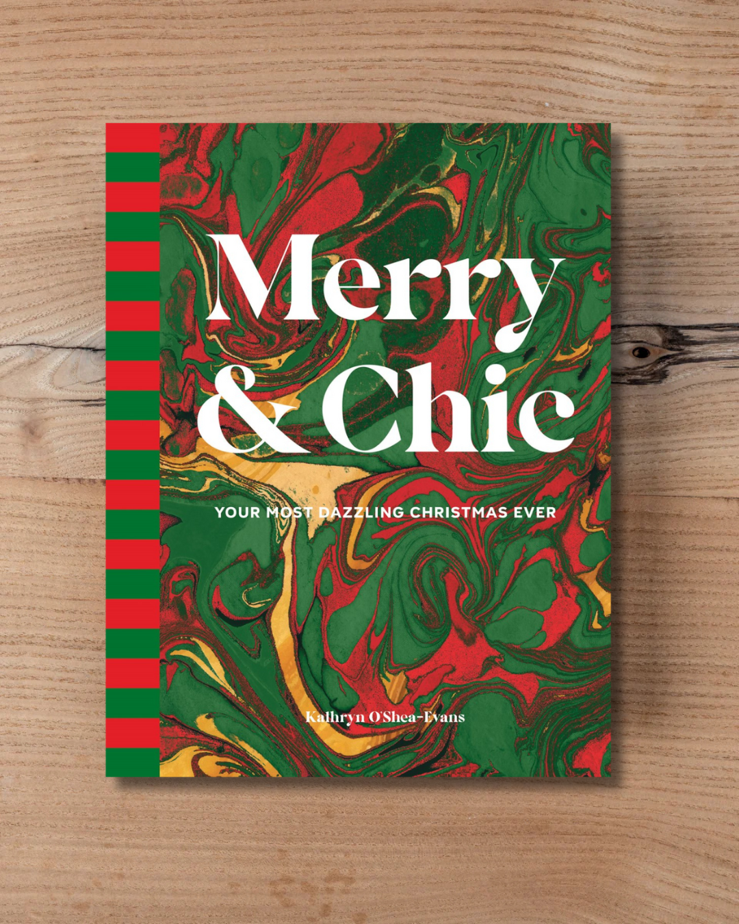 Merry & Chic - Your Most Dazzling Christmas Ever