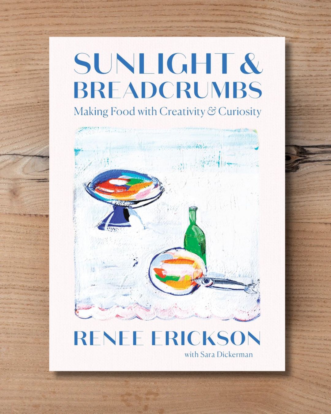 Sunlight & Breadcrumbs: Making Food with Creativity & Curiosity