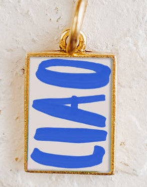 Ciao For Now Charm
