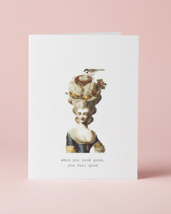 When You Look Good Greeting Card